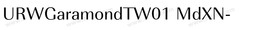 URWGaramondTW01 MdXN字体转换 URWGaramondTW01 MdXN字体转换